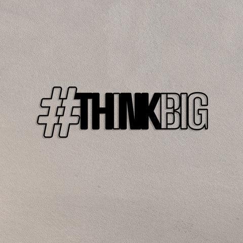 Think Big Metal Wall Art